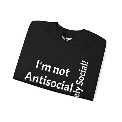 « Je ne suis pas antisocial, mais sélectivement social ! » - Sweat-shirt unisexe Heavy Blend™