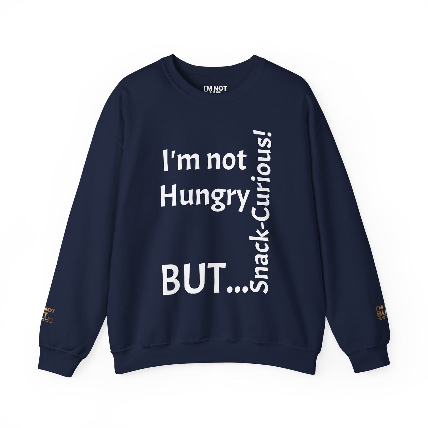 "I'm Not Hungry, But... Snack-Curious!" - Sweatshirt Unissexo Heavy Blend™