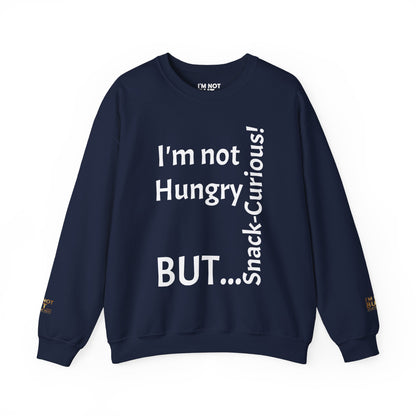 "I'm Not Hungry, But... Snack-Curious!" - Sweatshirt Unissexo Heavy Blend™