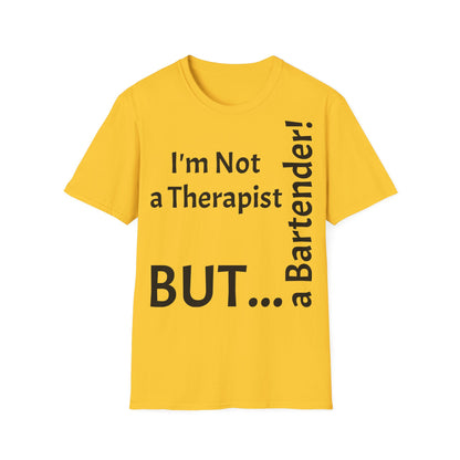 "I'm Not a Therapist, But a Bartender!" - T-Shirt Unissexo de Algodão Suave