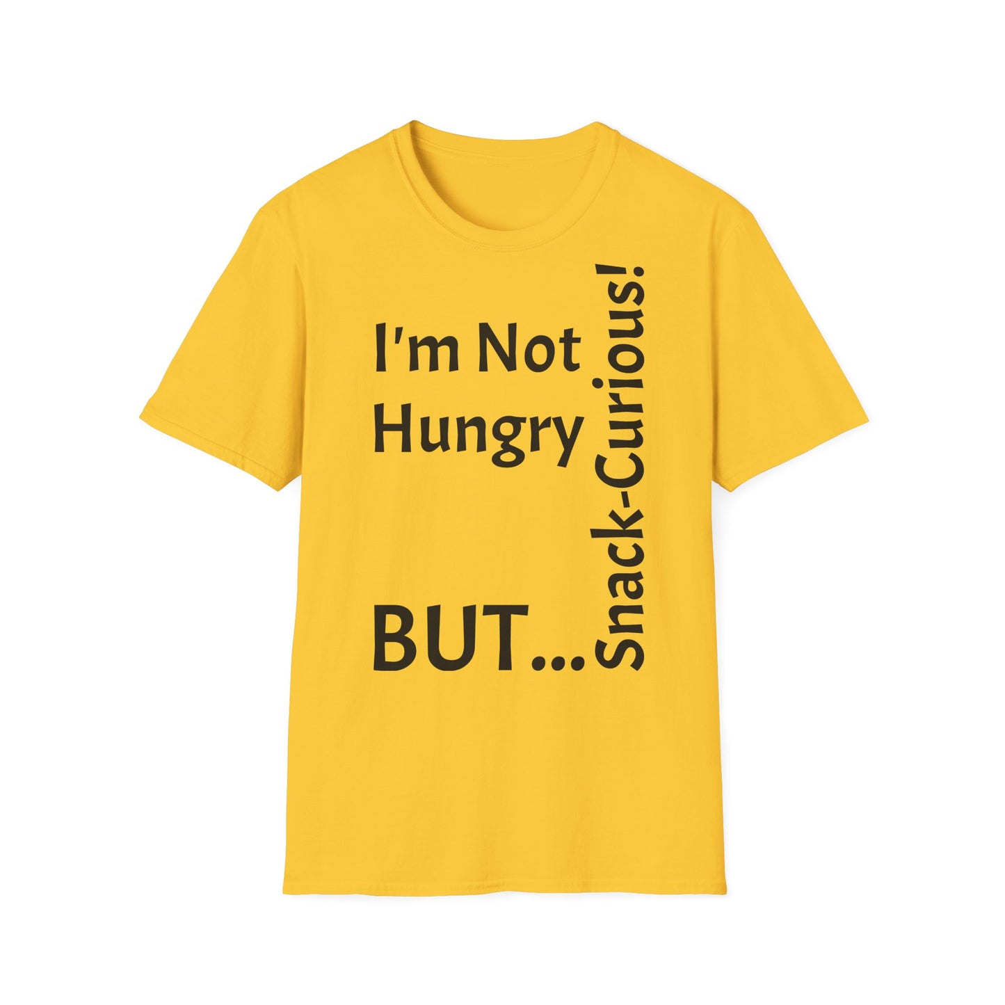 "I'm Not Hungry, But... Snack-Curious!" - T-Shirt Unissexo de Algodão Suave