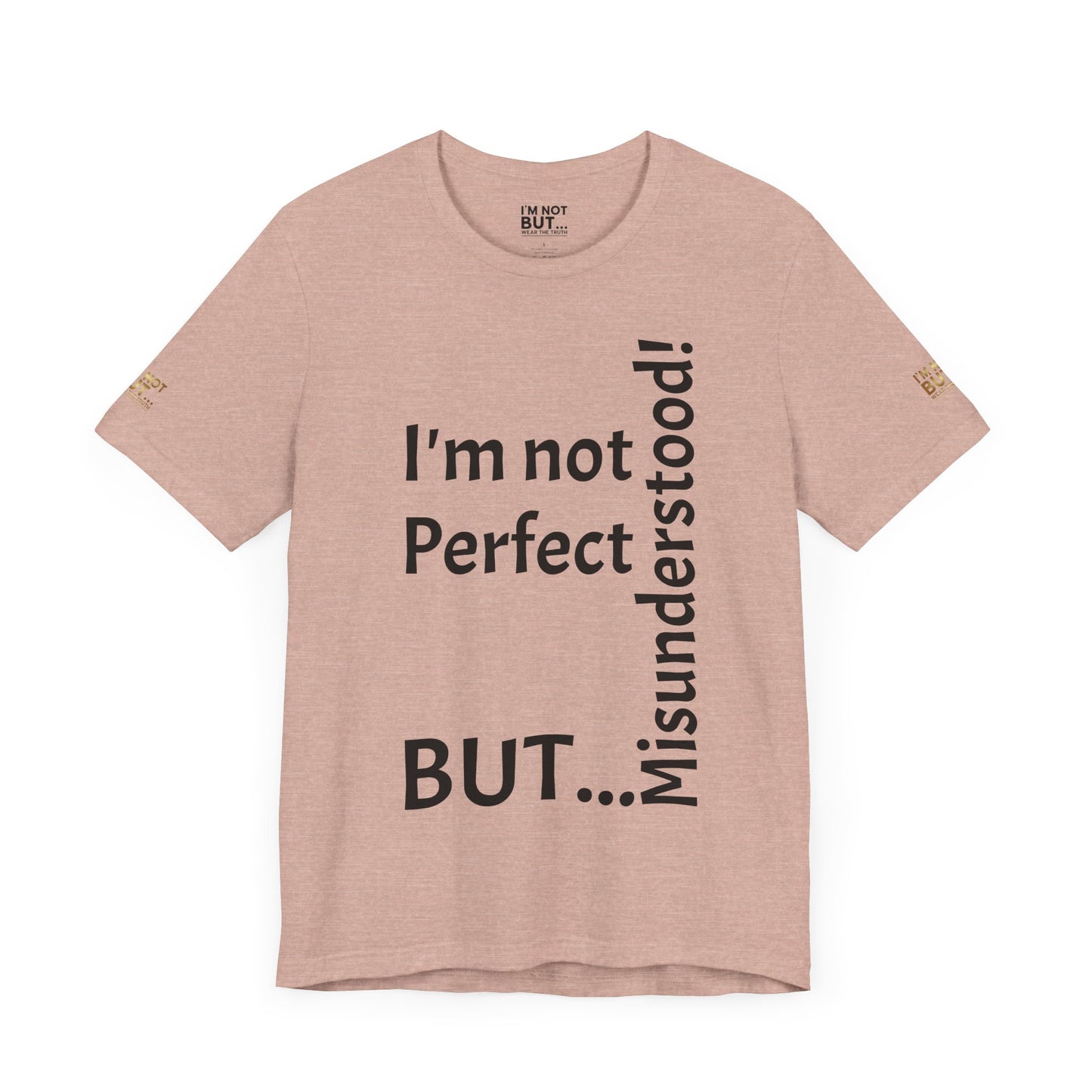 "I'm not perfect, but misunderstood!" - T-shirt Unissexo Clássico