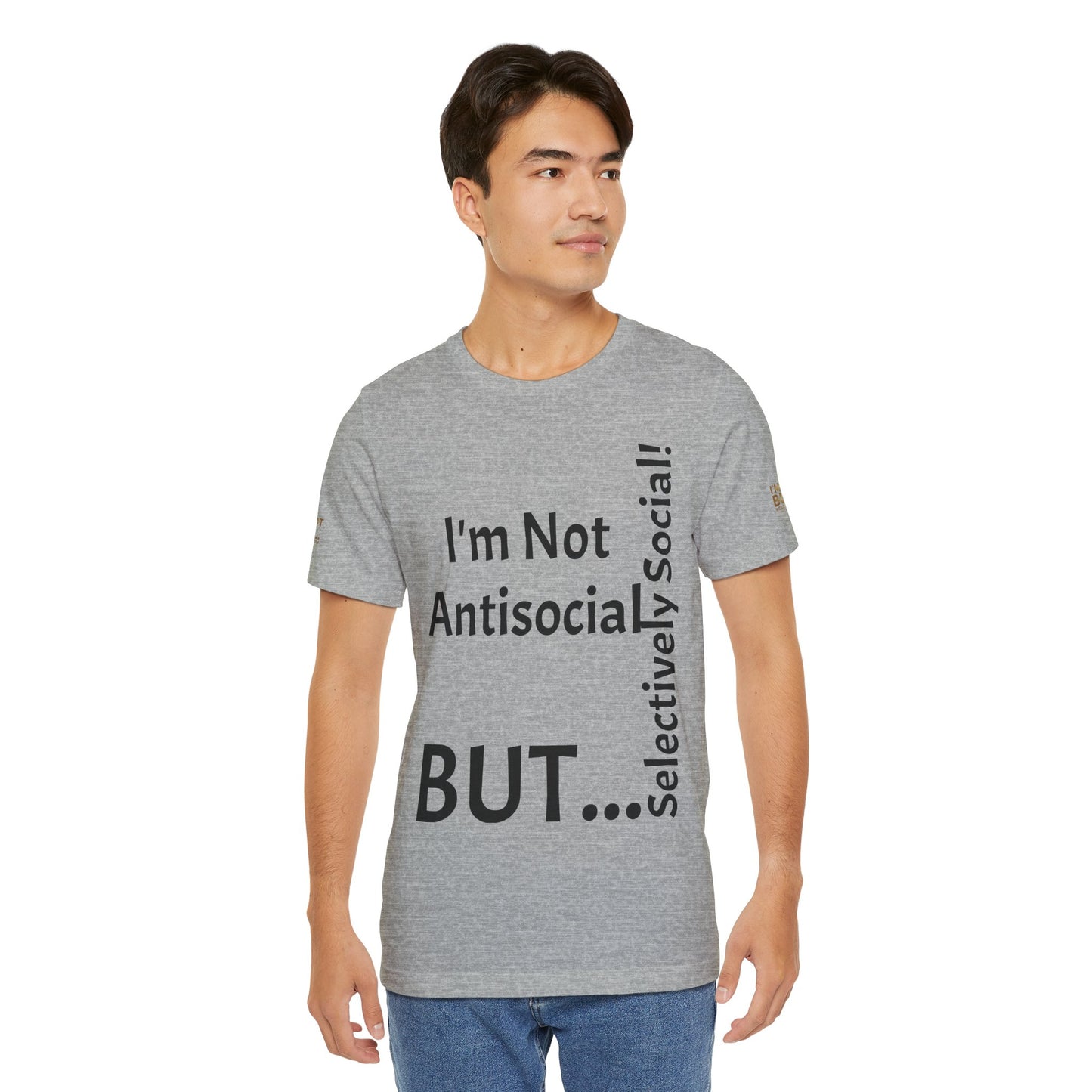 "I'm Not Antisocial, But Selectively Social!" - T-shirt Unissexo Clássico