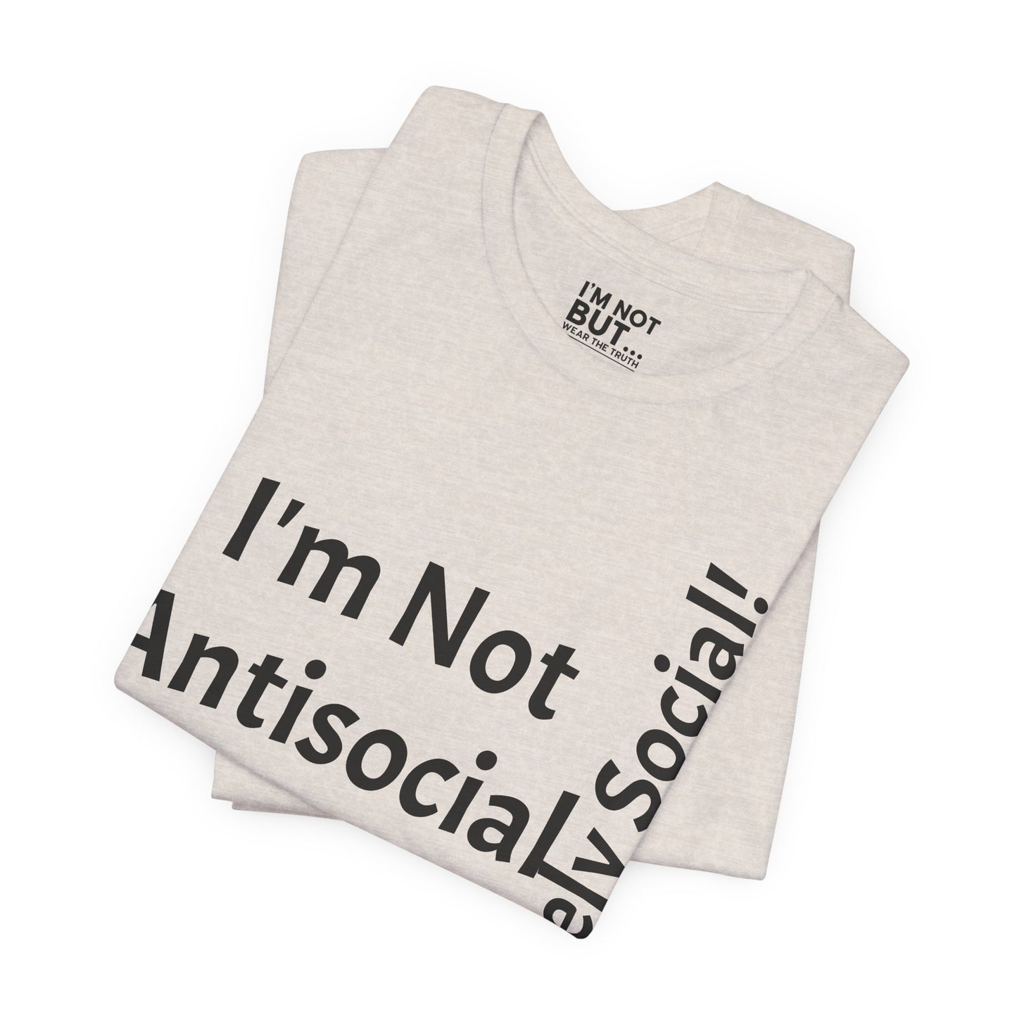 "I'm Not Antisocial, But Selectively Social!" - T-shirt Unissexo Clássico