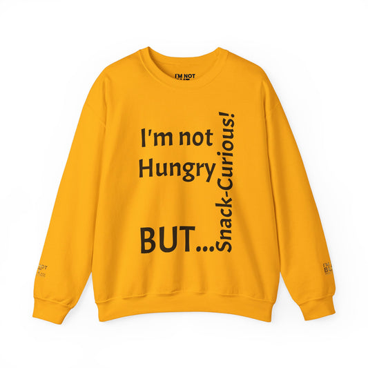 "I'm Not Hungry, But... Snack-Curious!" - Sweatshirt Unissexo Heavy Blend™