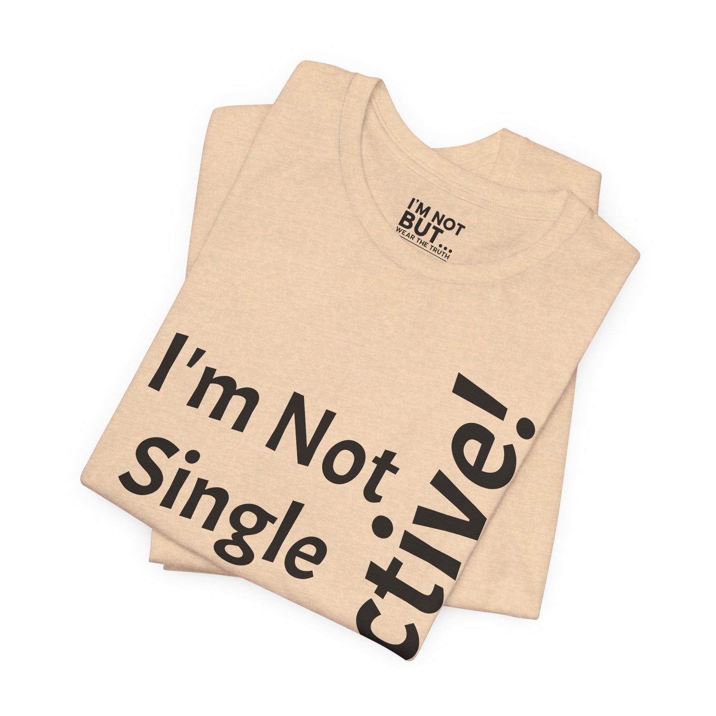 "I'm Not Single, But... Selective!" - T-shirt Unissexo Clássico