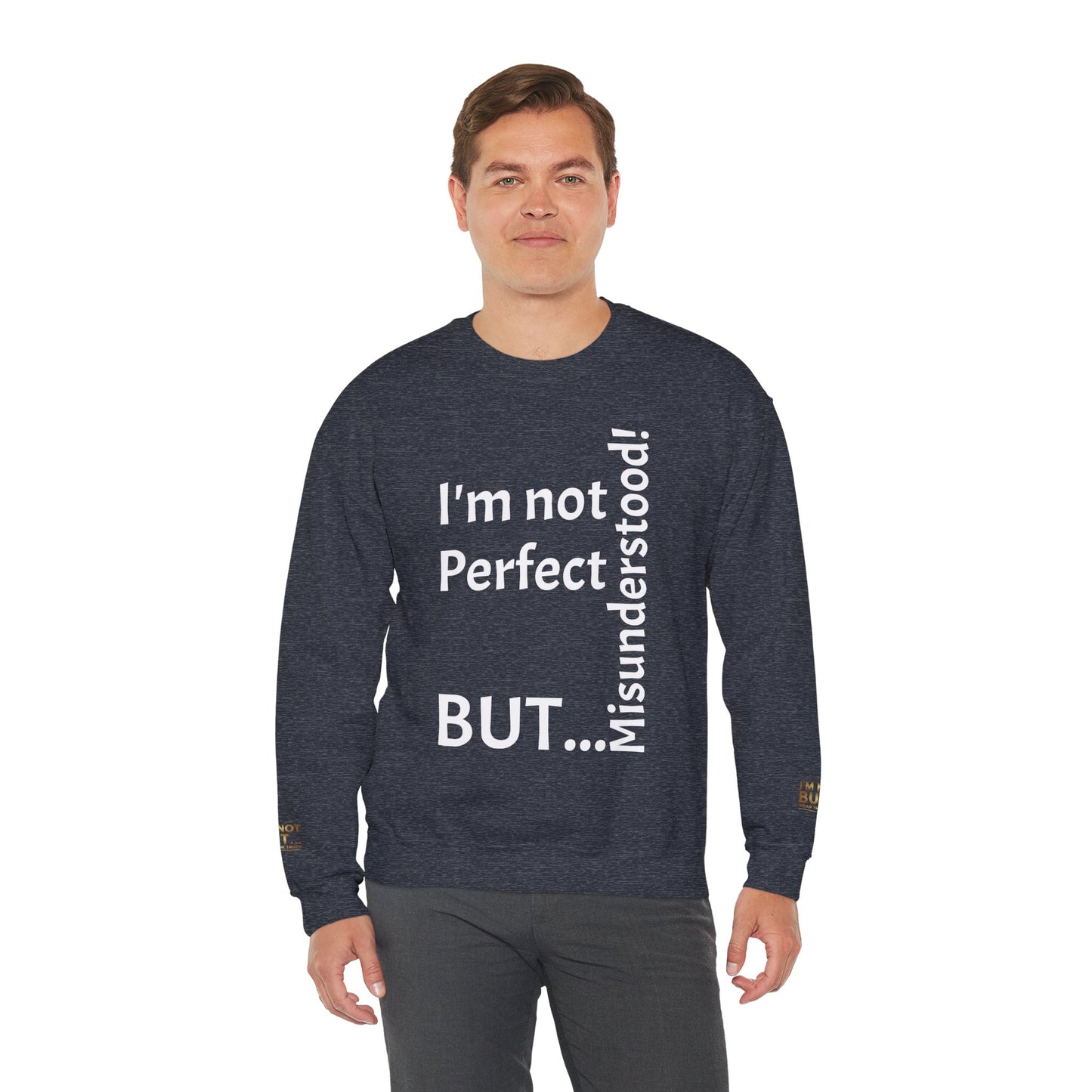 "I'm not perfect, but misunderstood!" - Sweatshirt Unissexo Heavy Blend™