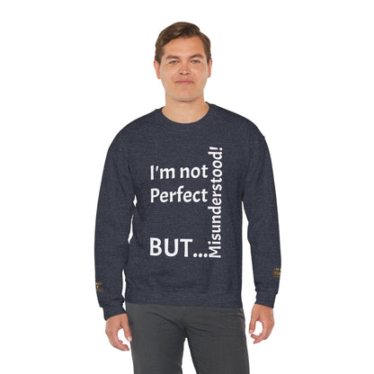 "I'm not perfect, but misunderstood!" - Sweatshirt Unissexo Heavy Blend™