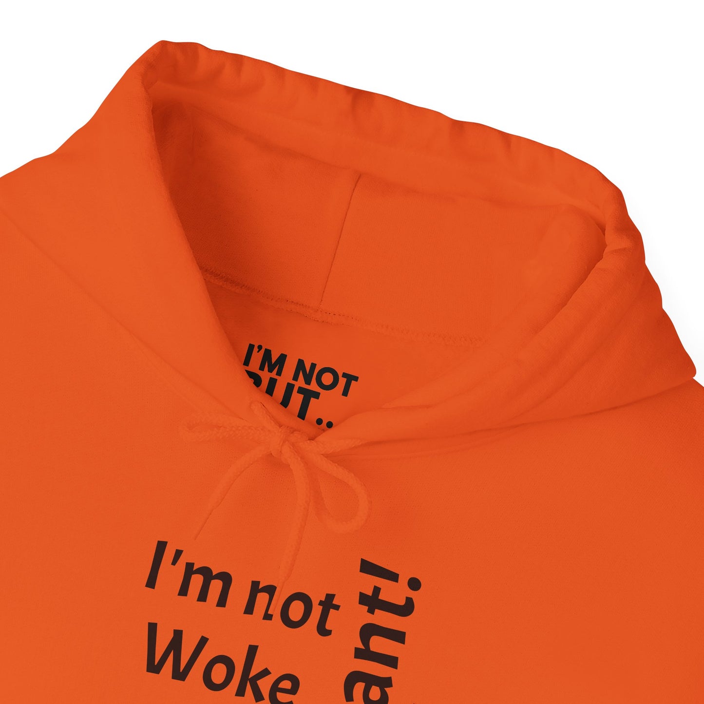 "I'm Not Woke, But... Tolerant!" - Sweatshirt Unissexo Heavy Blend™ com Capuz