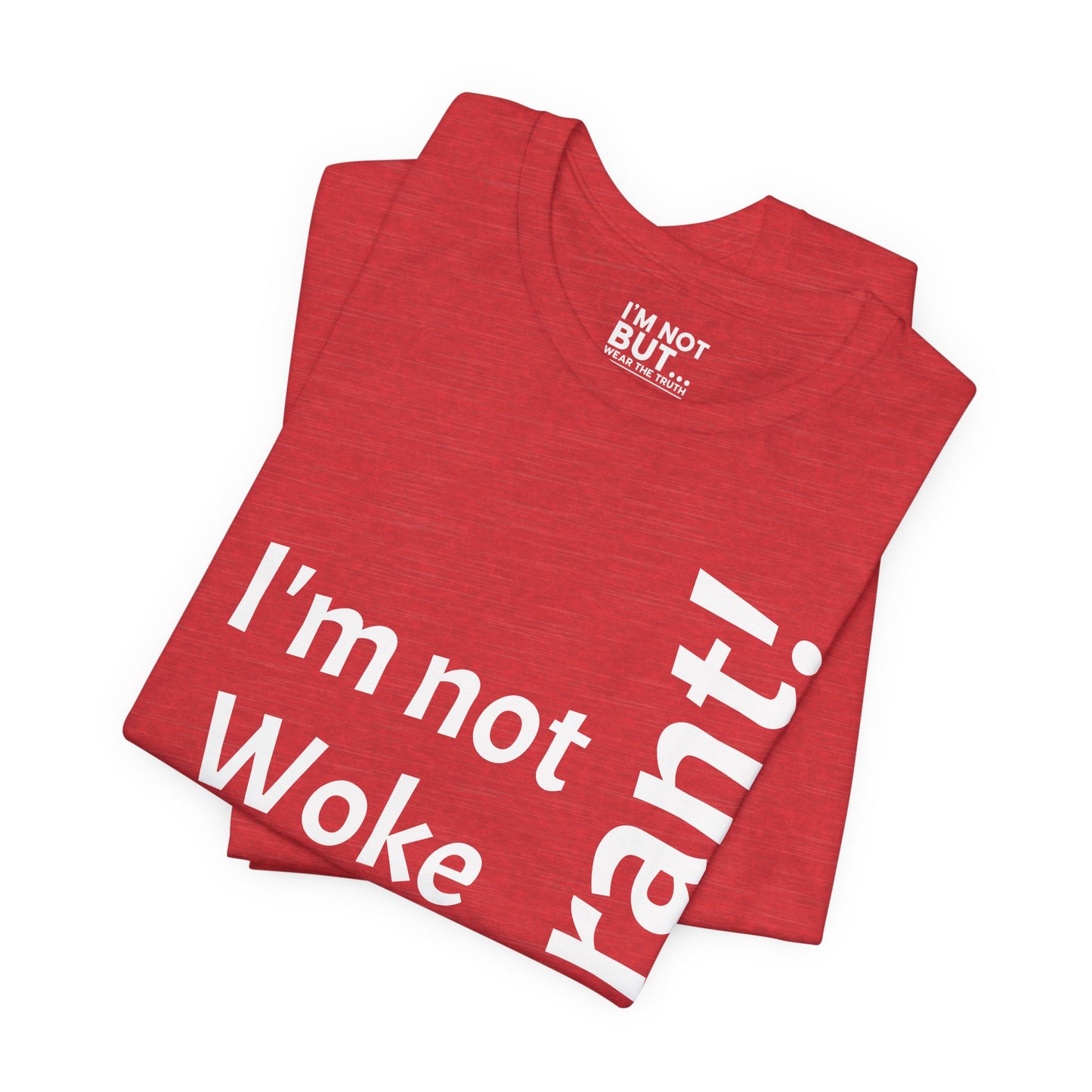 "I'm Not Woke, But Tolerant!"  - T-shirt Unissexo Clássico