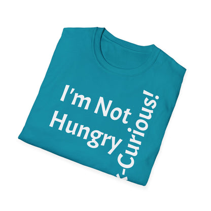 "I'm Not Hungry, But... Snack-Curious!" - T-Shirt Unissexo de Algodão Suave