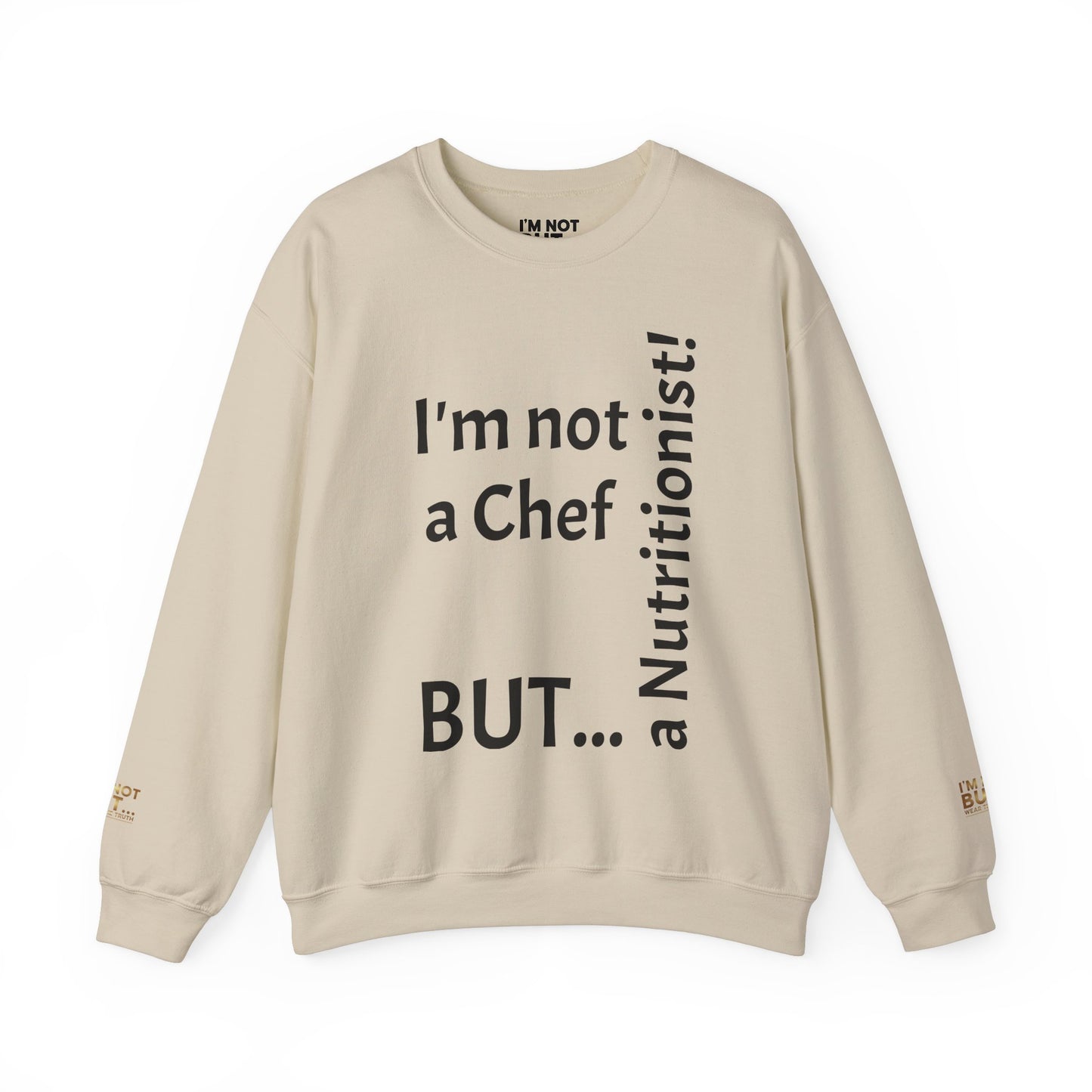 "I'm Not a Chef, But a Nutritionist!" - Sweatshirt Unissexo Heavy Blend™