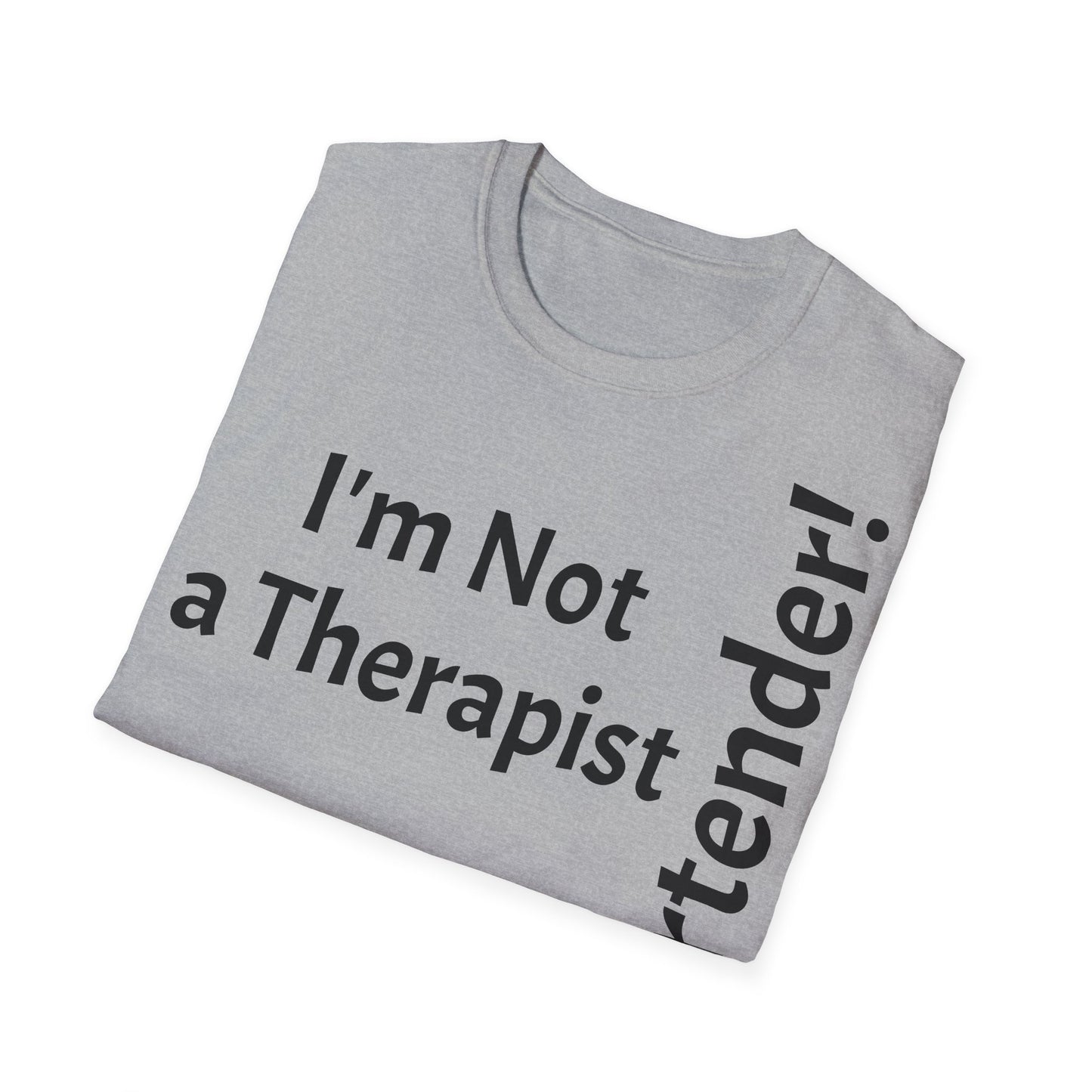 "I'm Not a Therapist, But a Bartender!" - T-Shirt Unissexo de Algodão Suave