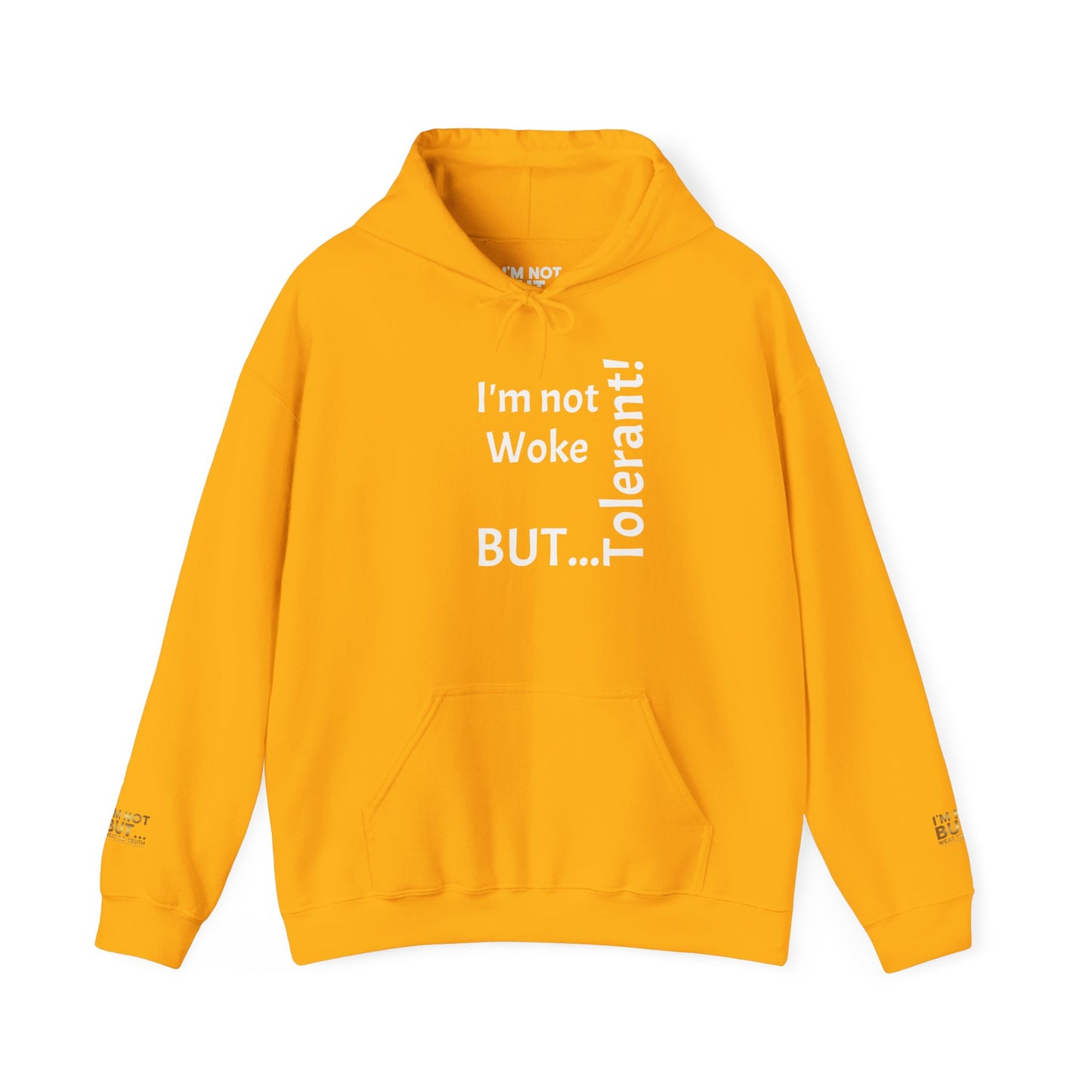 "I'm Not Woke, But  ... Tolerant!" - Sweatshirt Unissexo Heavy Blend™ com Capuz