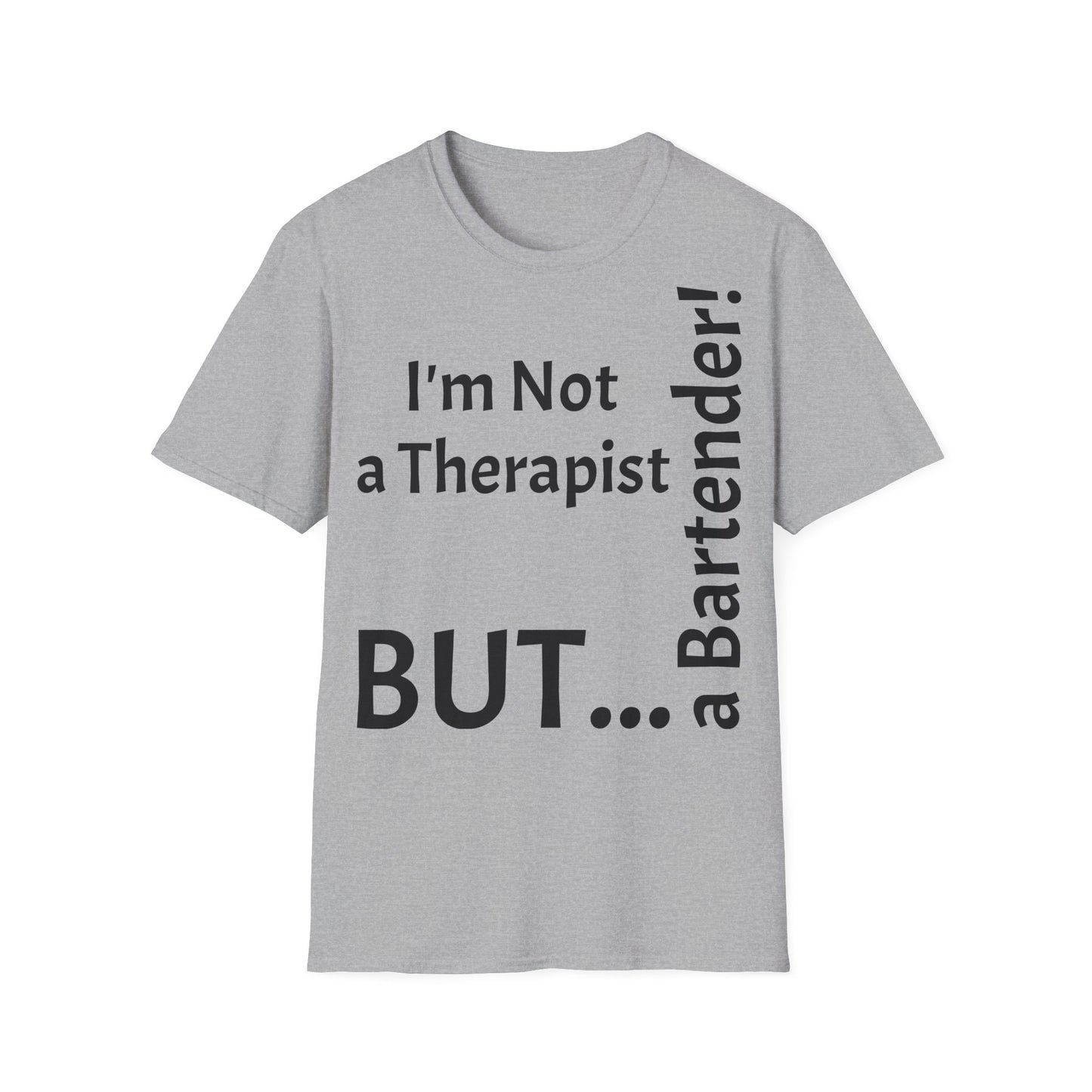 "I'm Not a Therapist, But a Bartender!" - T-Shirt Unissexo de Algodão Suave