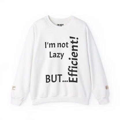 "I'm not lazy, but efficient!" - Sweatshirt Unissexo Heavy Blend™