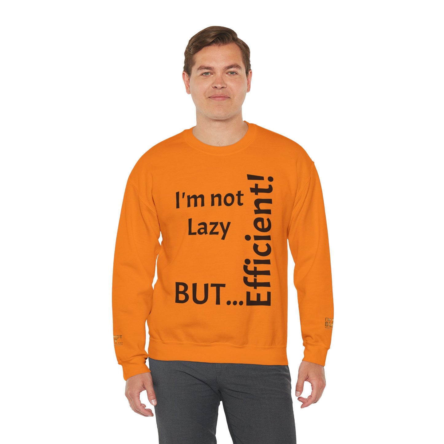 "I'm not lazy, but efficient!" - Sweatshirt Unissexo Heavy Blend™