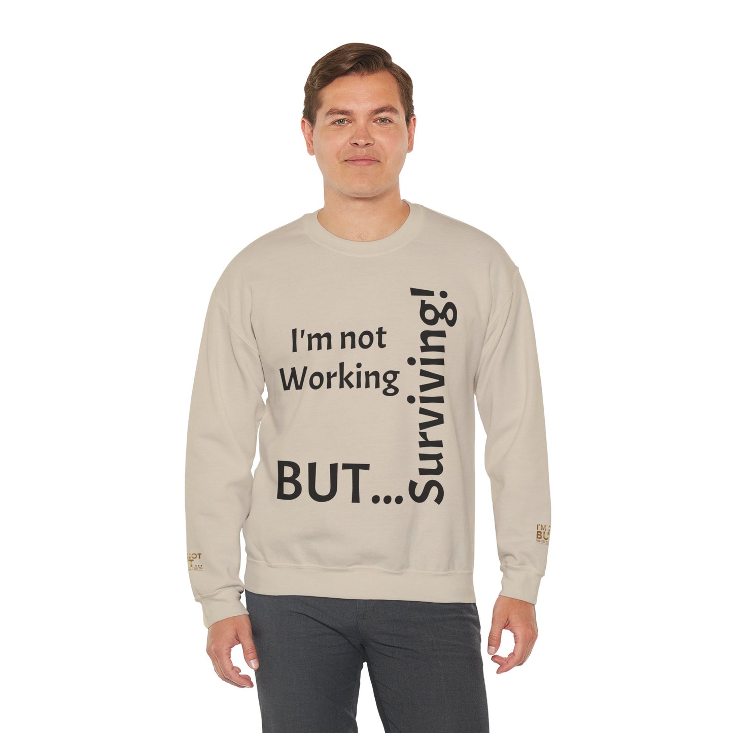 "I'm Not Working, But... Surviving!" - Sweatshirt Unissexo Heavy Blend™