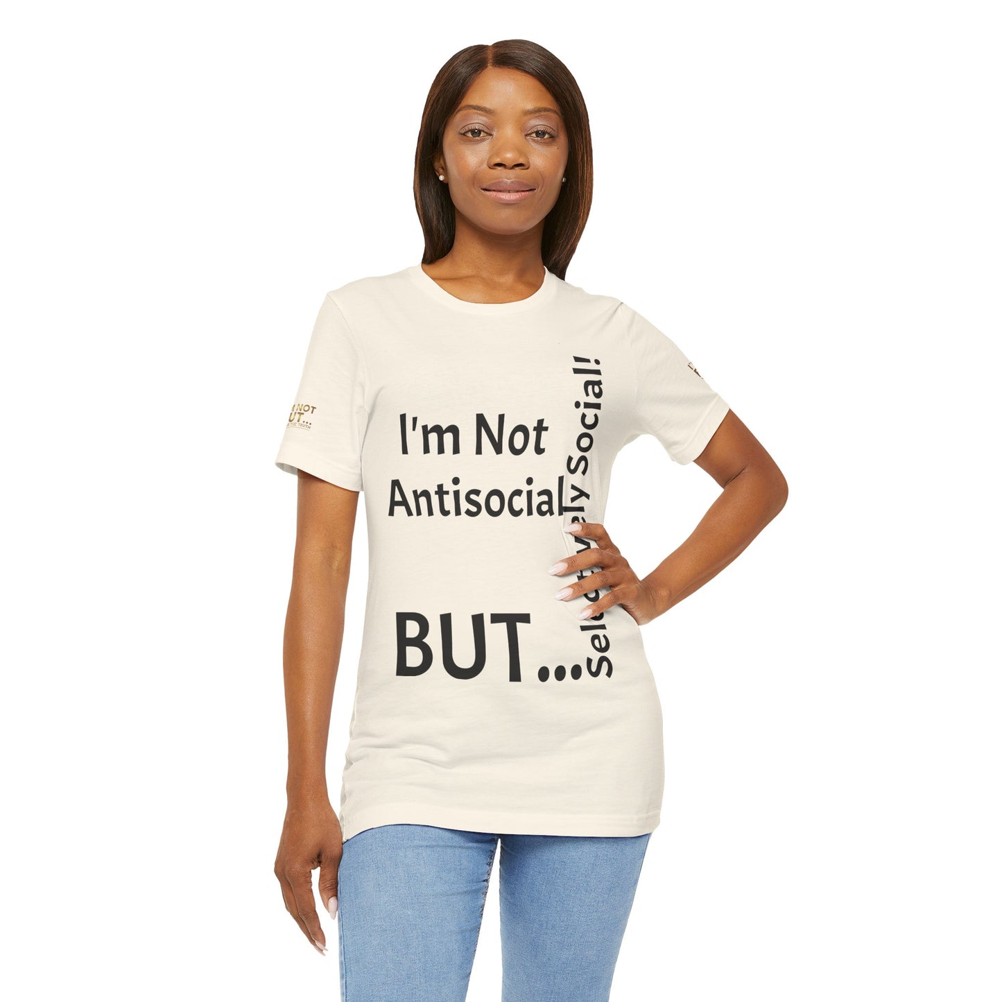 « Je ne suis pas antisocial, mais sélectivement social ! » - T-shirt unisexe classique