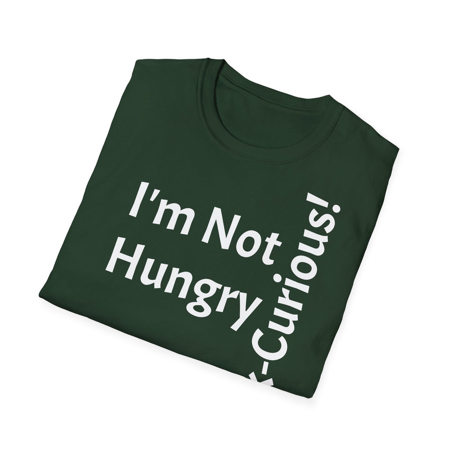 "I'm Not Hungry, But... Snack-Curious!" - T-Shirt Unissexo de Algodão Suave