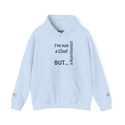 "I'm Not a Chef, But a Nutritionist!" - Sweatshirt Unissexo Heavy Blend™ com Capuz