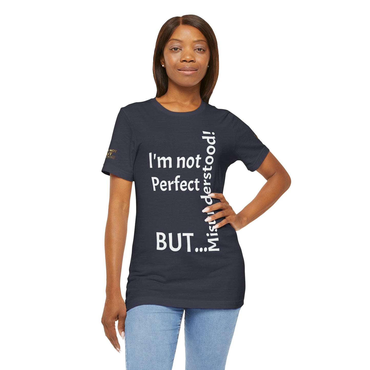 "I'm not perfect, but misunderstood!" - T-shirt Unissexo Clássico