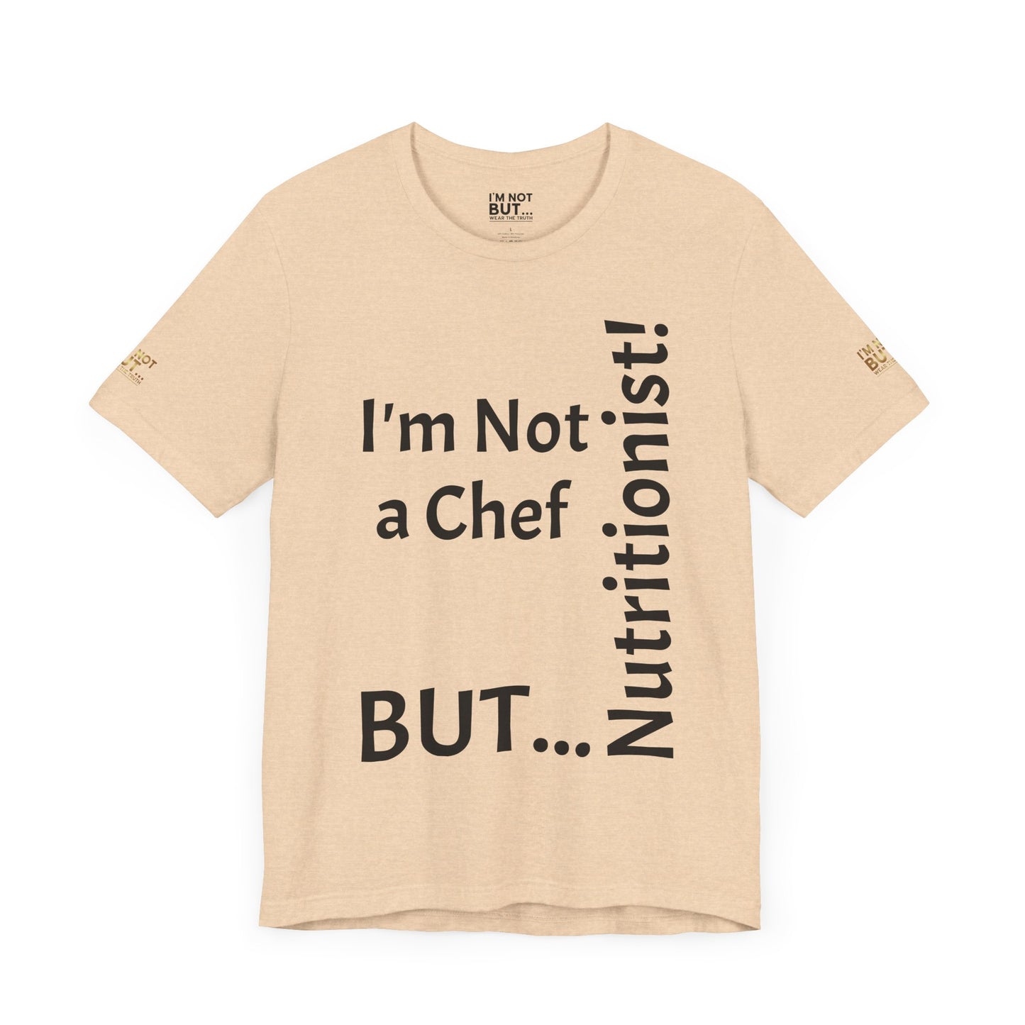 "I'm Not a Chef, But a Nutritionist!" - T-shirt Unissexo Clássico