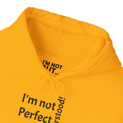 "I'm not Perfect, But... Misunderstood!" - Sweatshirt Unissexo Heavy Blend™ com Capuz