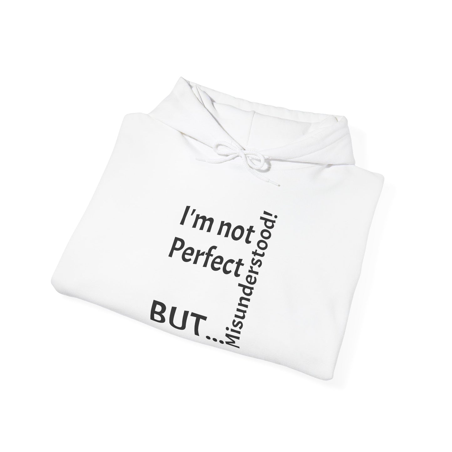 "I'm not Perfect, But... Misunderstood!" - Sweatshirt Unissexo Heavy Blend™ com Capuz