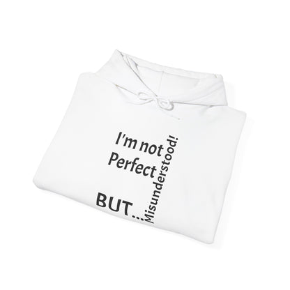 "I'm not Perfect, But... Misunderstood!" - Sweatshirt Unissexo Heavy Blend™ com Capuz