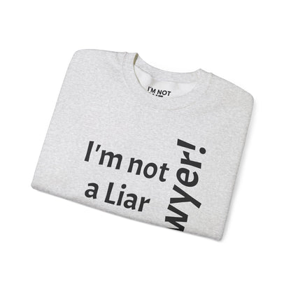 "I'm Not a Liar, But... a Lawyer!" - Sweatshirt Unissexo Heavy Blend™