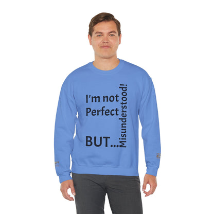 "I'm not perfect, but misunderstood!" - Sweatshirt Unissexo Heavy Blend™