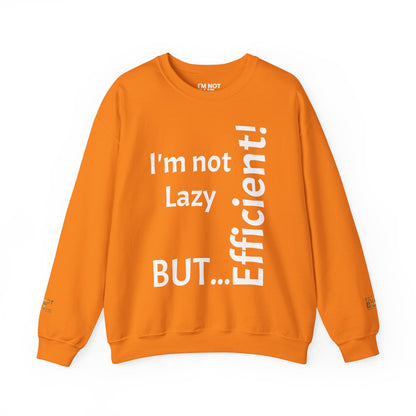 "I'm not lazy, but efficient!" - Sweatshirt Unissexo Heavy Blend™