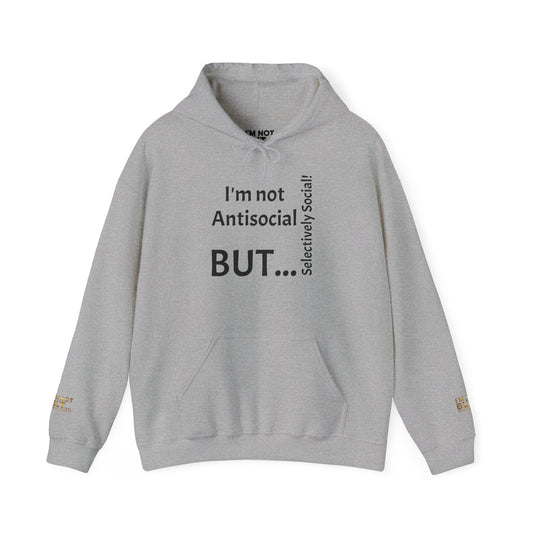 "I'm Not Antisocial, But... Selectively Social!" - Sweatshirt Unissexo Heavy Blend™ com Capuz