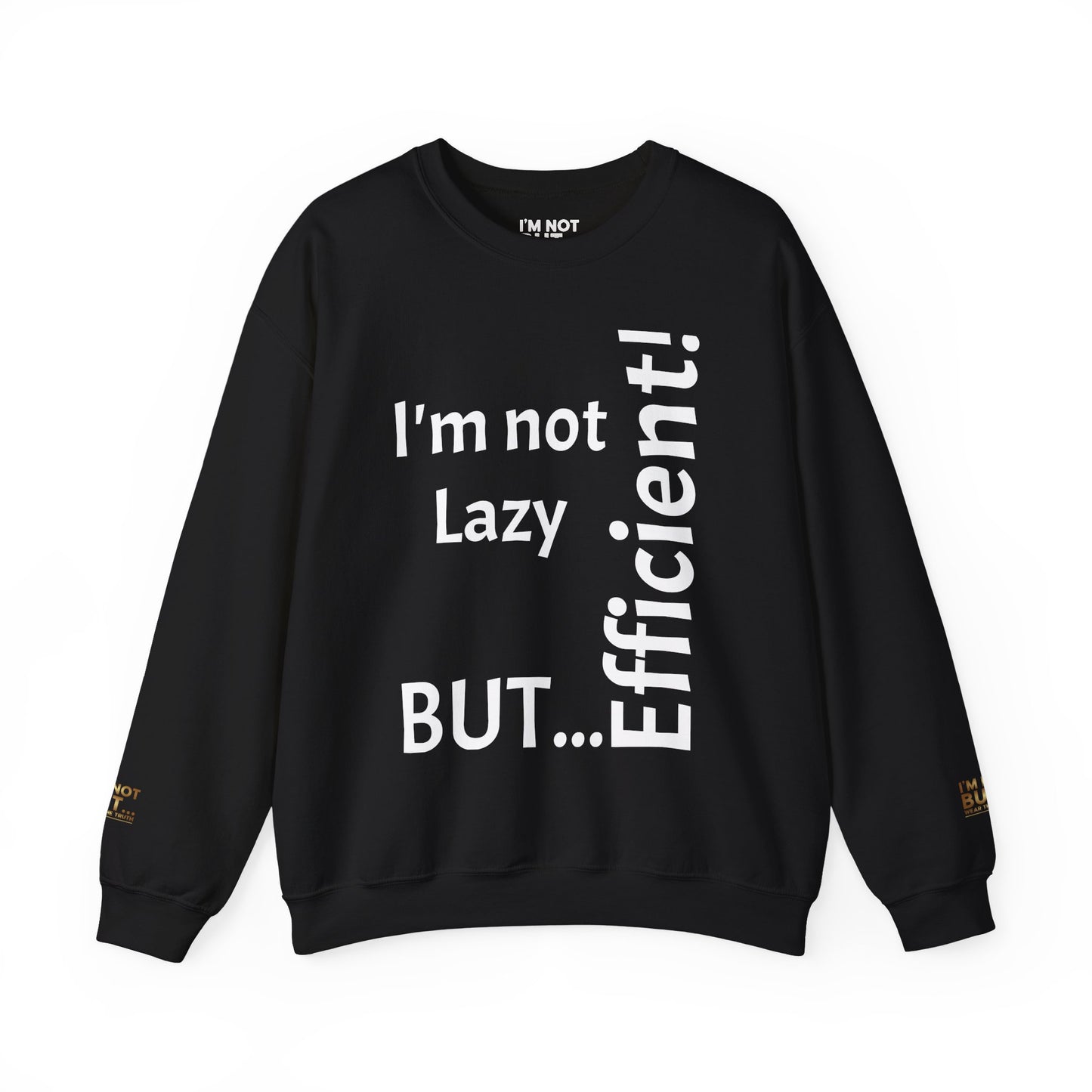 "I'm not lazy, but efficient!" - Sweatshirt Unissexo Heavy Blend™