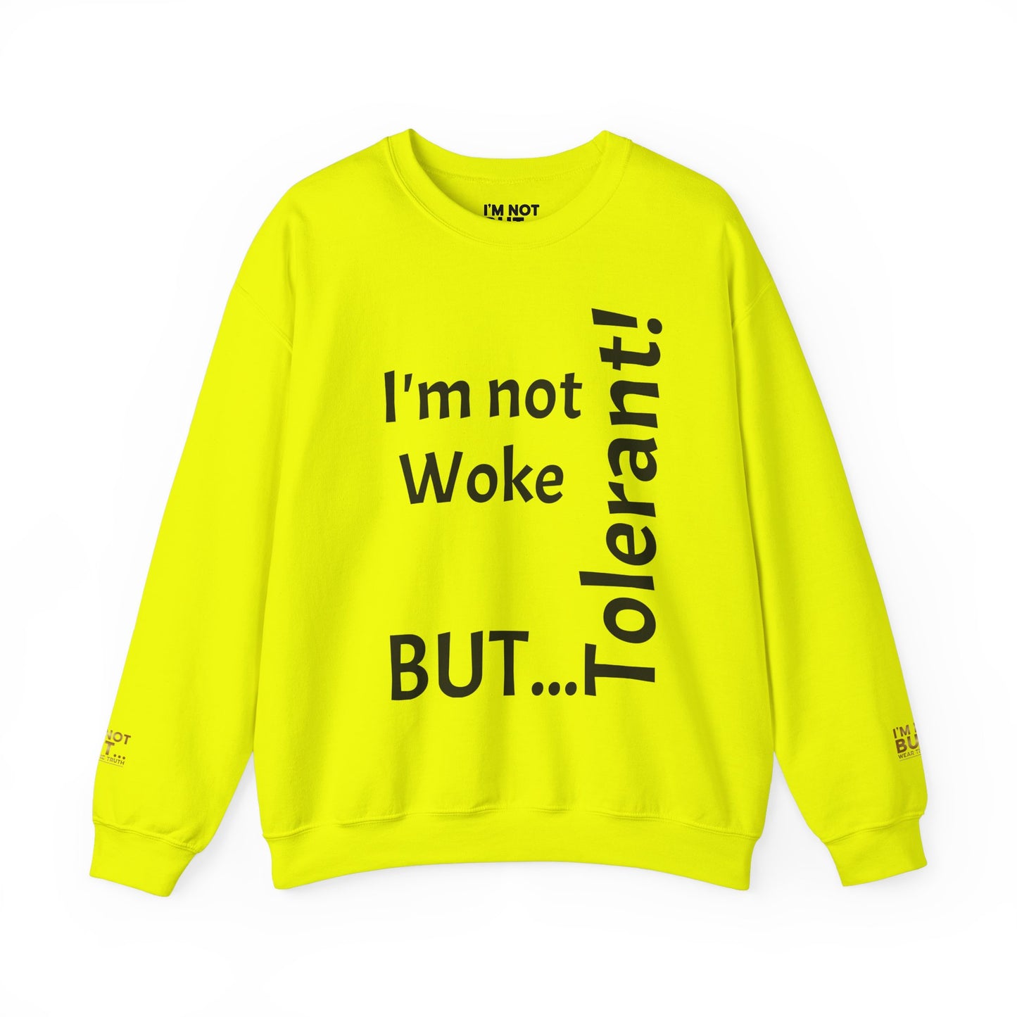 "I'm Not Woke, But Tolerant!" - Sweatshirt Unissexo Heavy Blend™