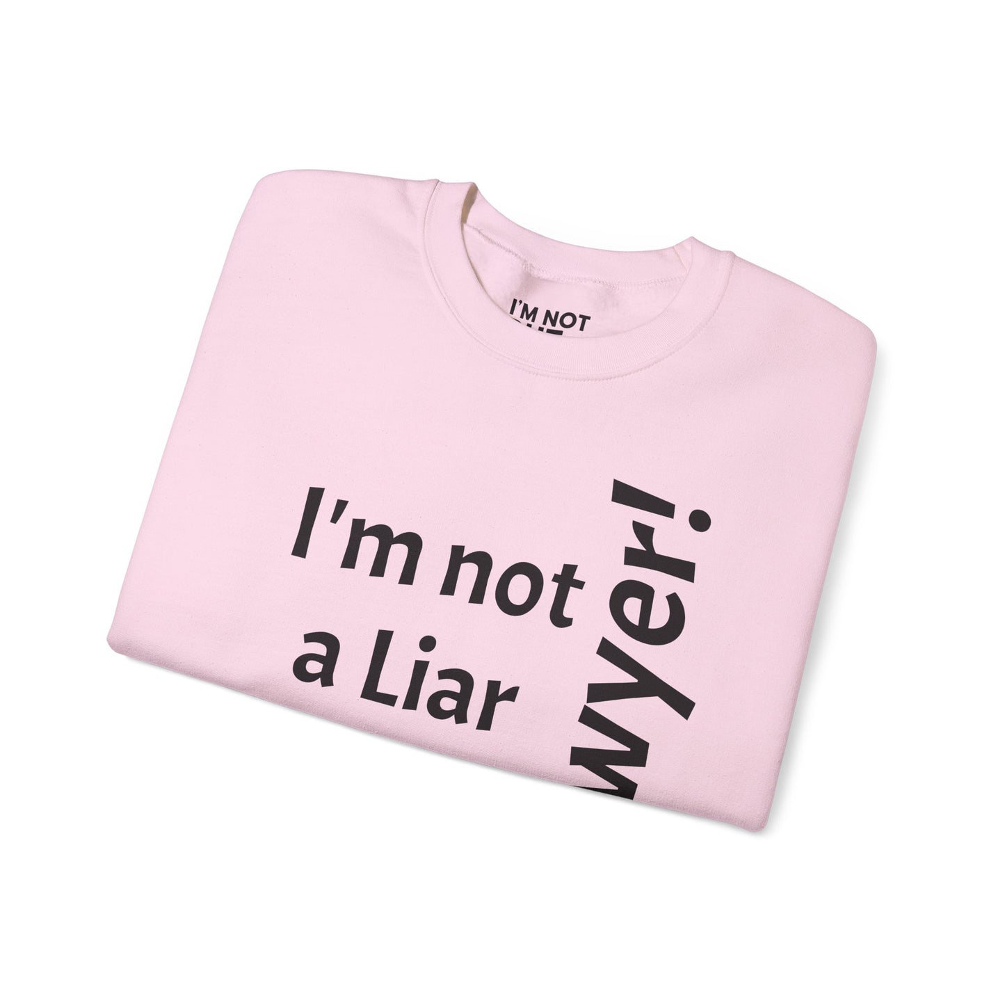 "I'm Not a Liar, But... a Lawyer!" - Sweatshirt Unissexo Heavy Blend™