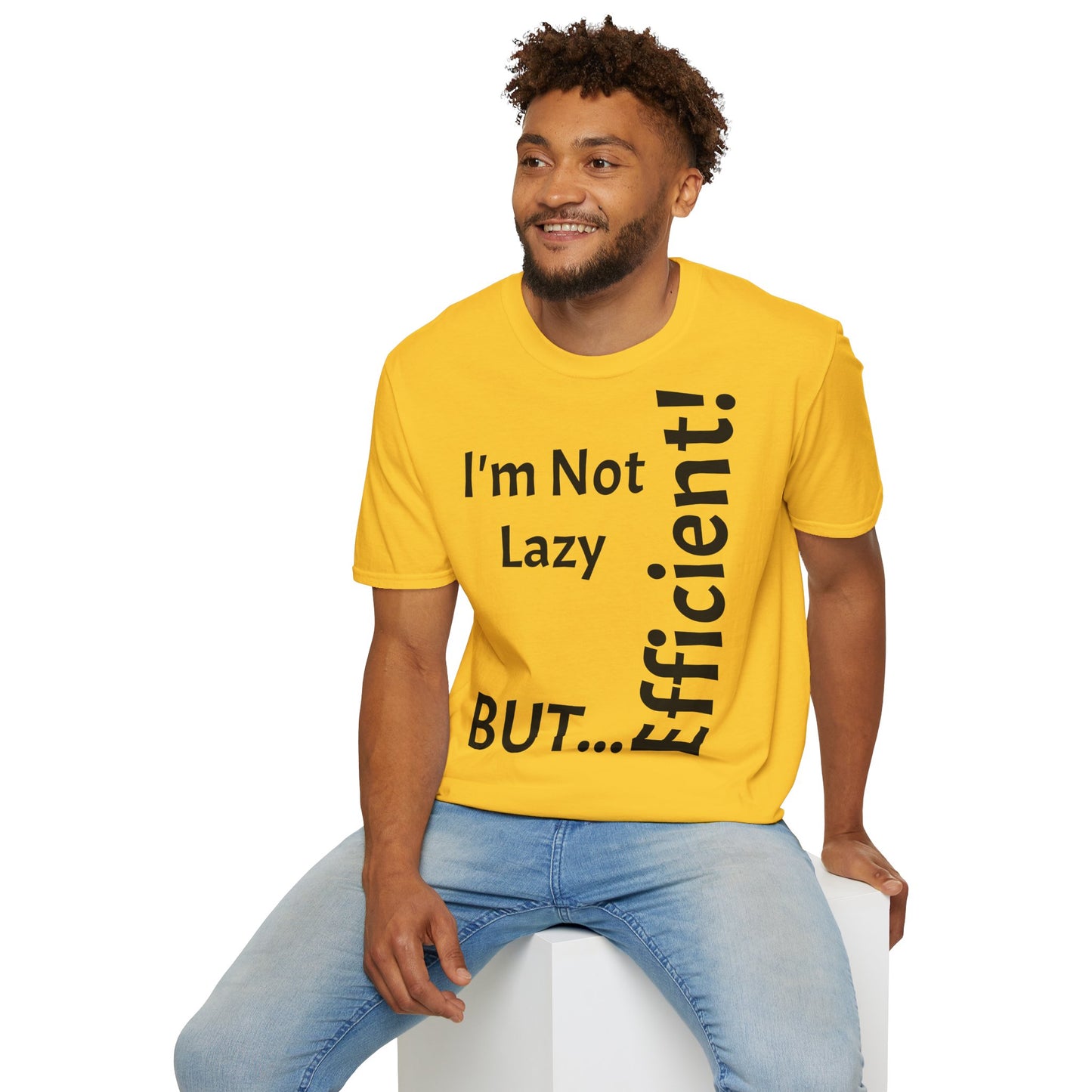 I'm Not Lazy, But Efficient! - T-Shirt Unissexo de Algodão Suave