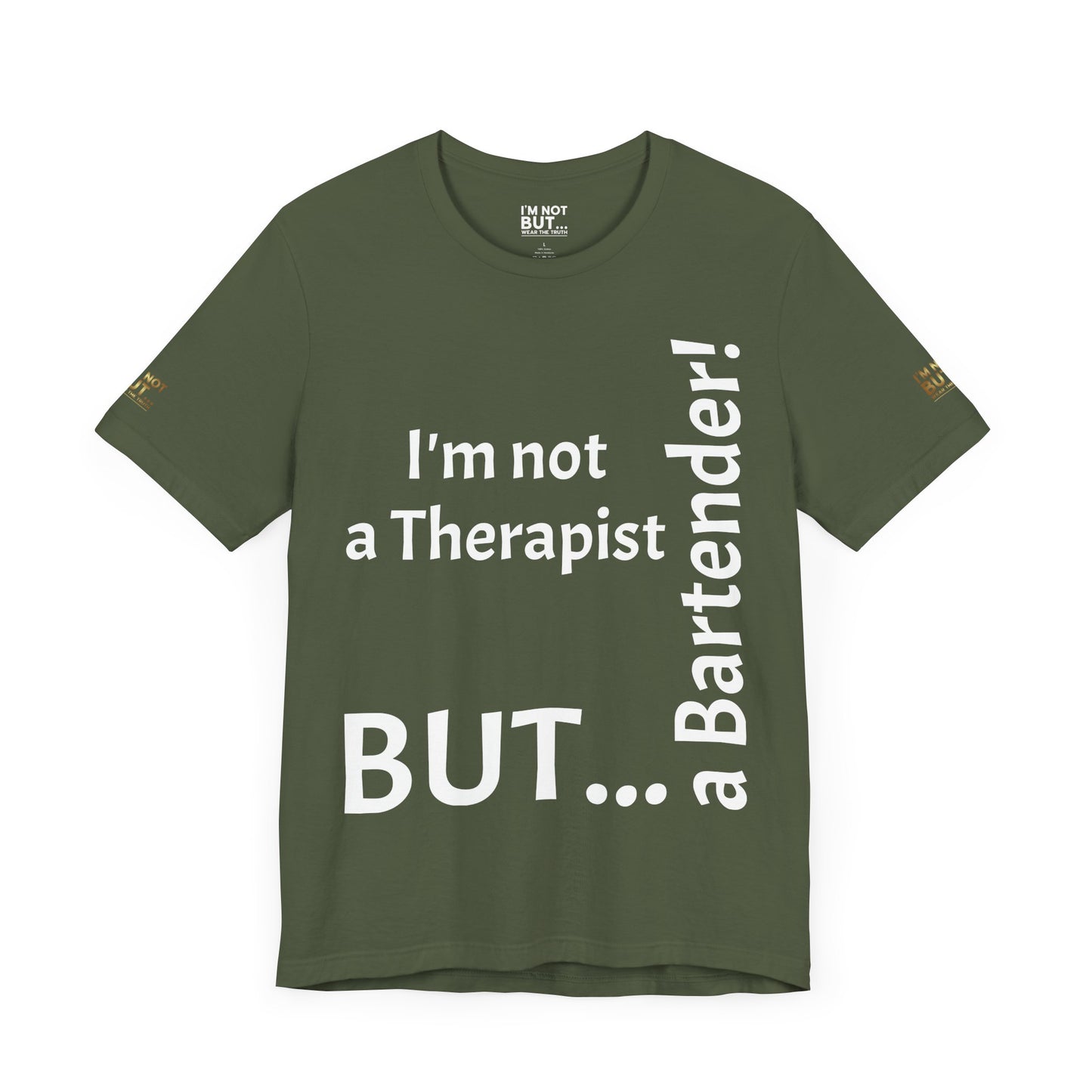 "I'm Not a Therapist, But a Bartender!" - T-shirt Unissexo Clássico