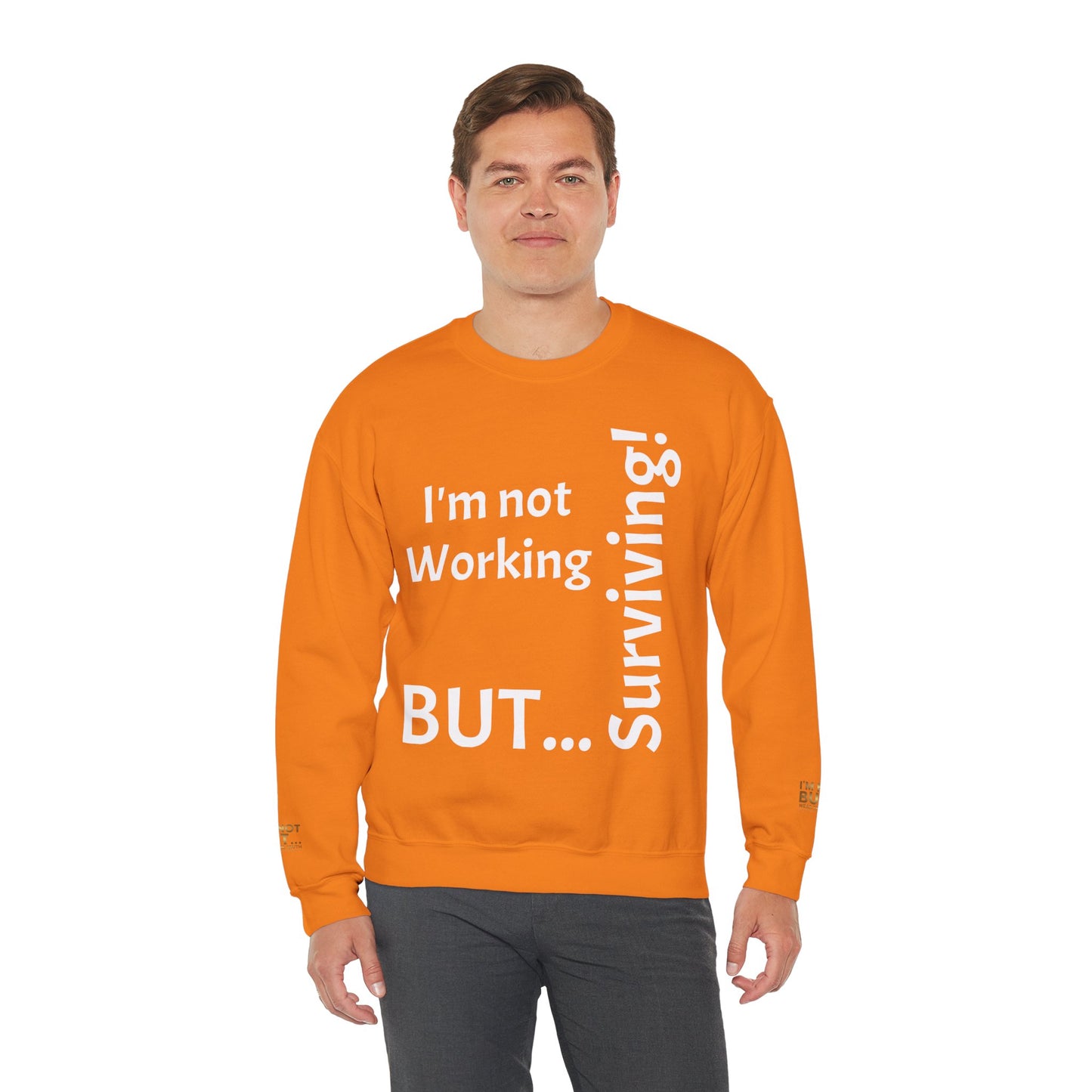 "I'm Not Working, But... Surviving!" - Sweatshirt Unissexo Heavy Blend™