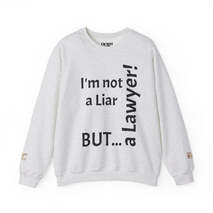 "I'm Not a Liar, But... a Lawyer!" - Sweatshirt Unissexo Heavy Blend™