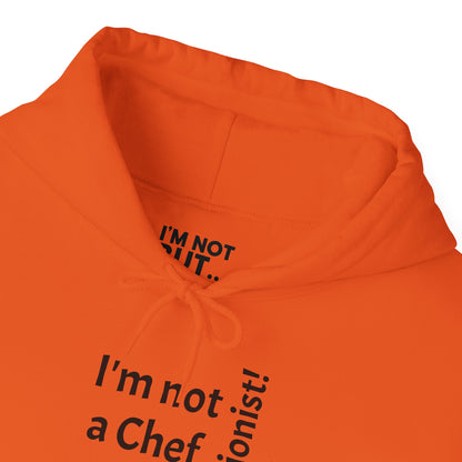 "I'm Not a Chef, But a Nutritionist!" - Sweatshirt Unissexo Heavy Blend™ com Capuz