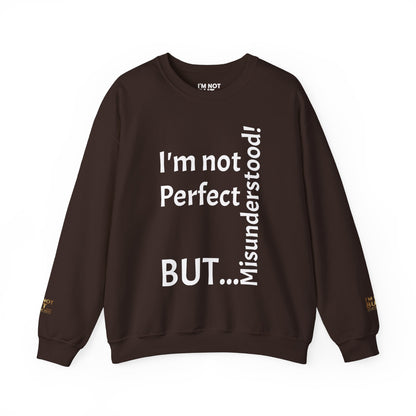 "I'm not perfect, but misunderstood!" - Sweatshirt Unissexo Heavy Blend™