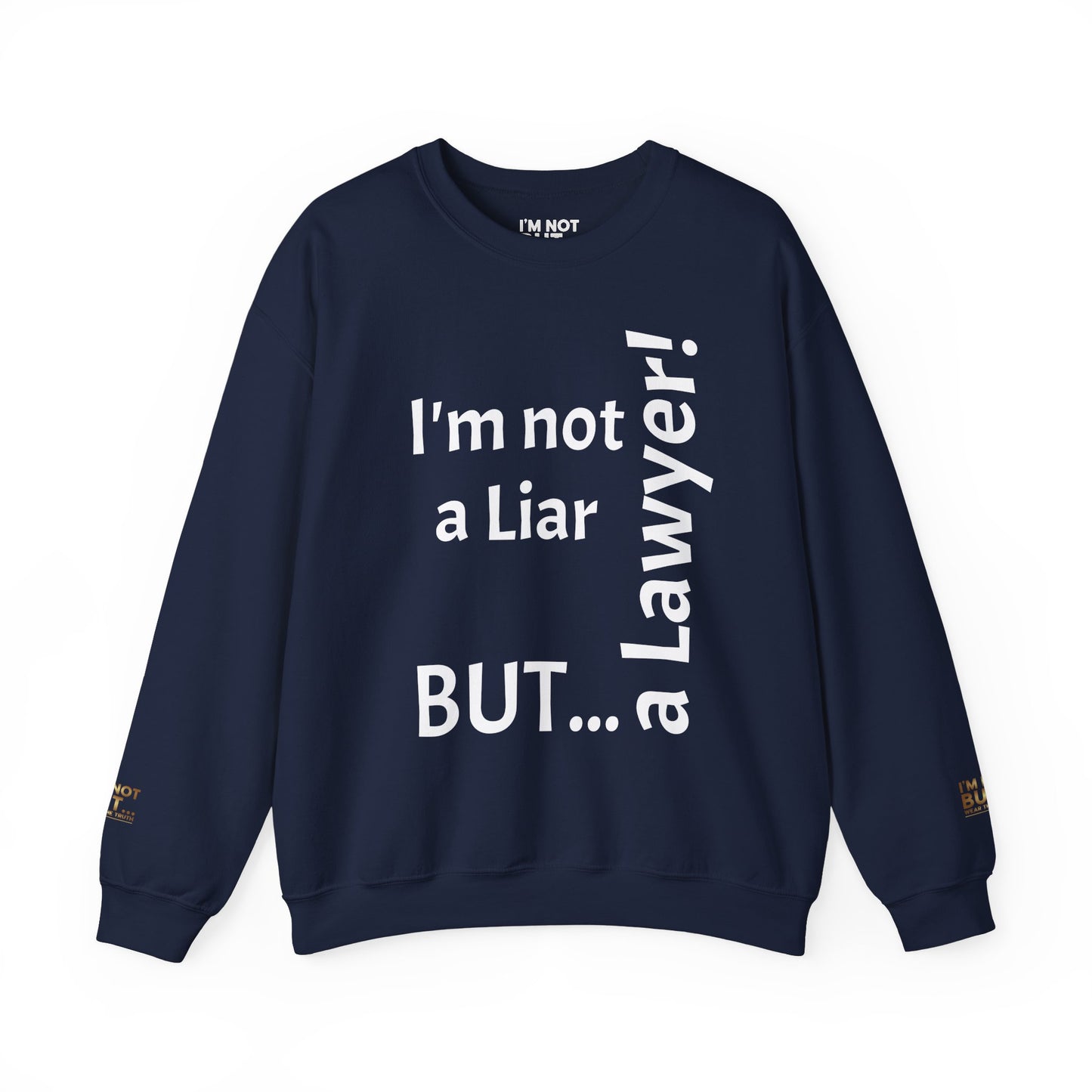 "I'm Not a Liar, But... a Lawyer!" - Sweatshirt Unissexo Heavy Blend™