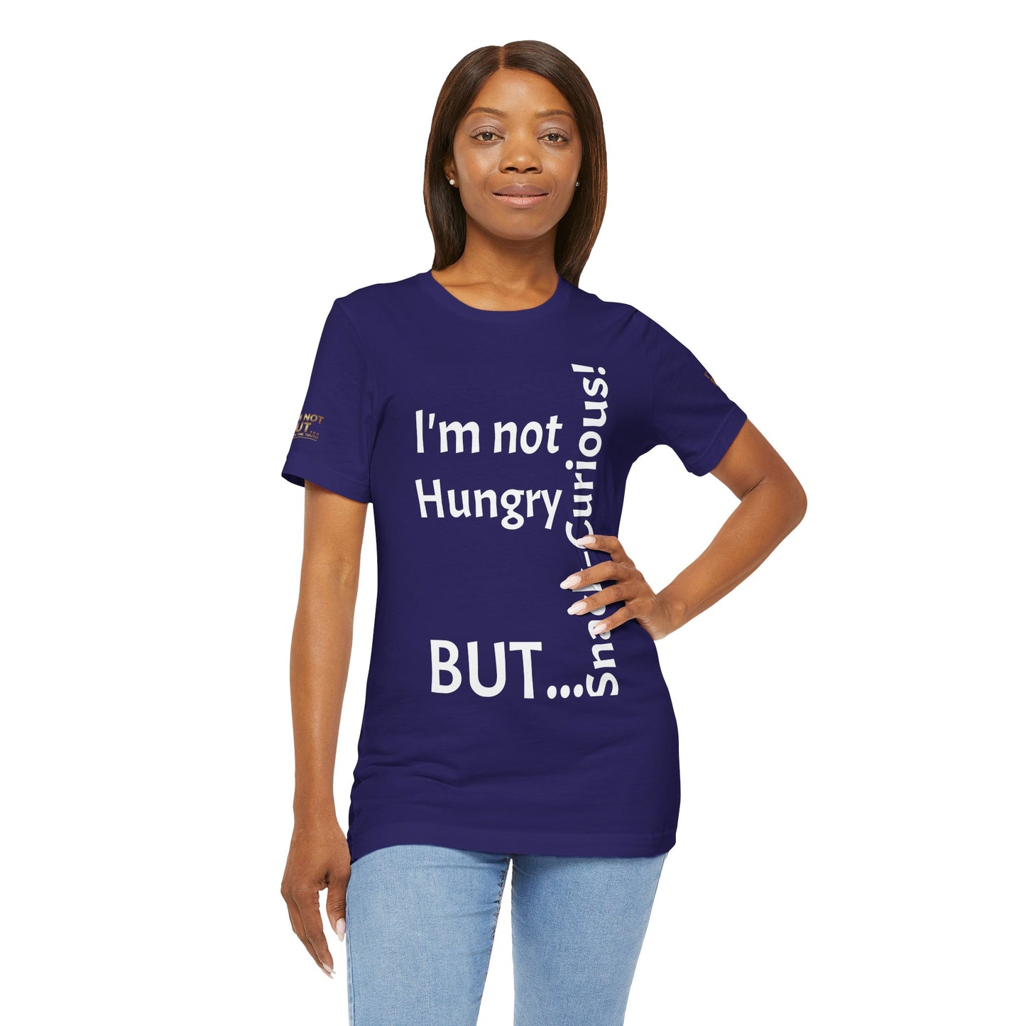 "I'm Not Hungry, But... Snack-Curious!" - T-shirt Unissexo Clássico