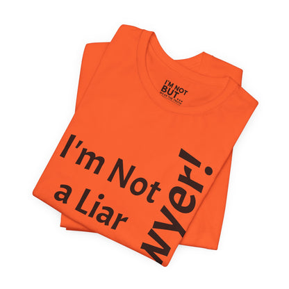 "I'm Not a Liar, But... a Lawyer!" - T-shirt Unissexo Clássico