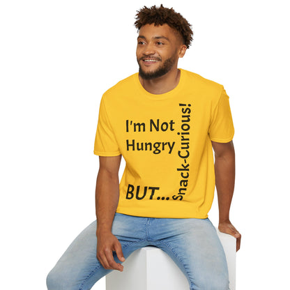 "I'm Not Hungry, But... Snack-Curious!" - T-Shirt Unissexo de Algodão Suave