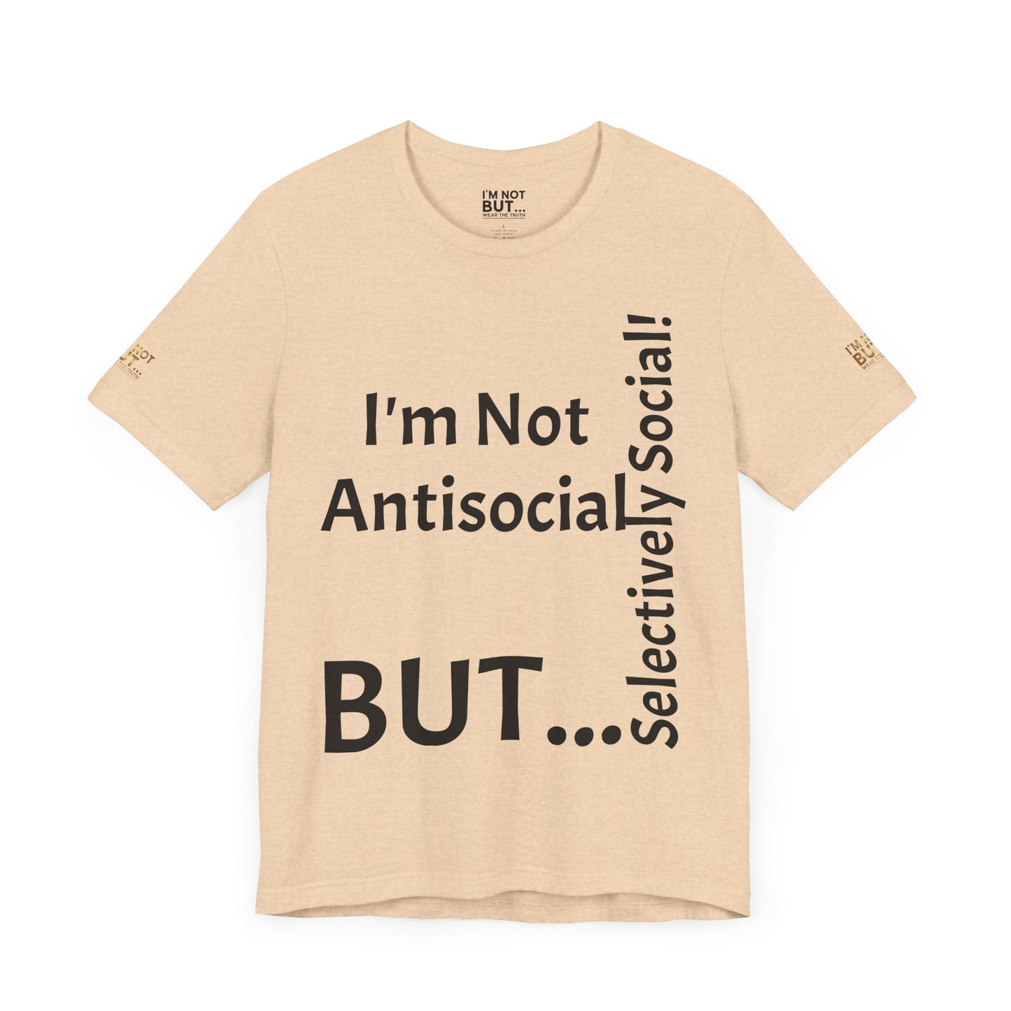 "I'm Not Antisocial, But Selectively Social!" - T-shirt Unissexo Clássico