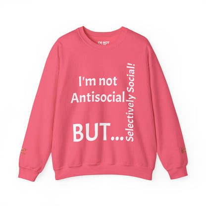 « Je ne suis pas antisocial, mais sélectivement social ! » - Sweat-shirt unisexe Heavy Blend™