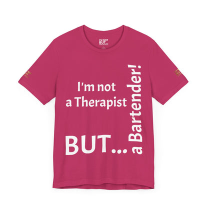 "I'm Not a Therapist, But a Bartender!" - T-shirt Unissexo Clássico